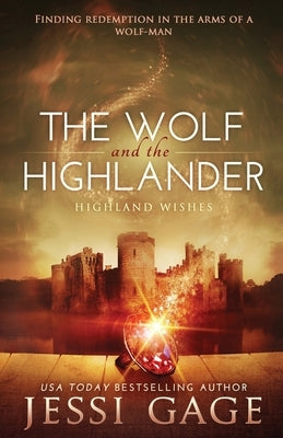 The Wolf and the Highlander by Gage, Jessi