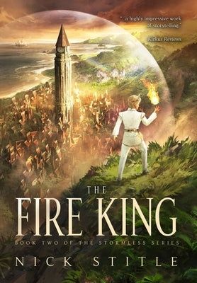 The Fire King by Stitle, Nick