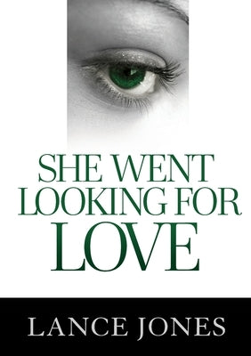 She Went Looking For Love by Jones, Lance