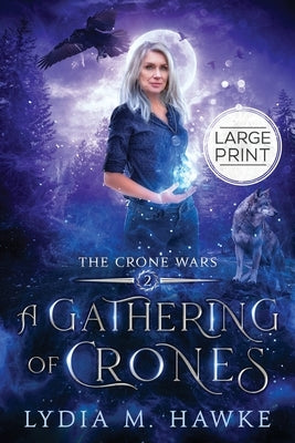 A Gathering of Crones by Hawke, Lydia M.