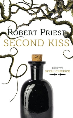 Second Kiss: Spell Crossed by Priest, Robert