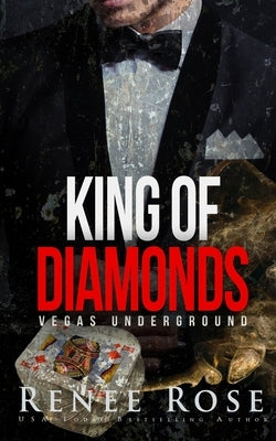 King of Diamonds: A Mafia Romance by Rose, Renee