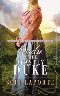 Birdie and the Beastly Duke by Laporte, Sofi