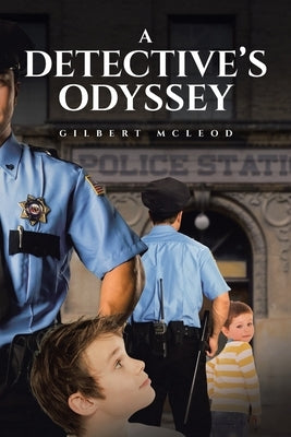 A Detective's Odyssey by McLeod, Gilbert