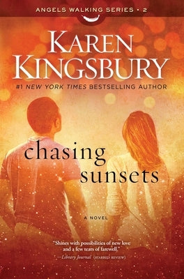 Chasing Sunsets by Kingsbury, Karen