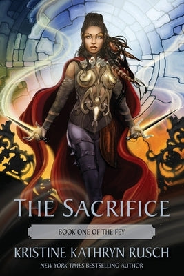 The Sacrifice: Book One of The Fey by Rusch, Kristine Kathryn