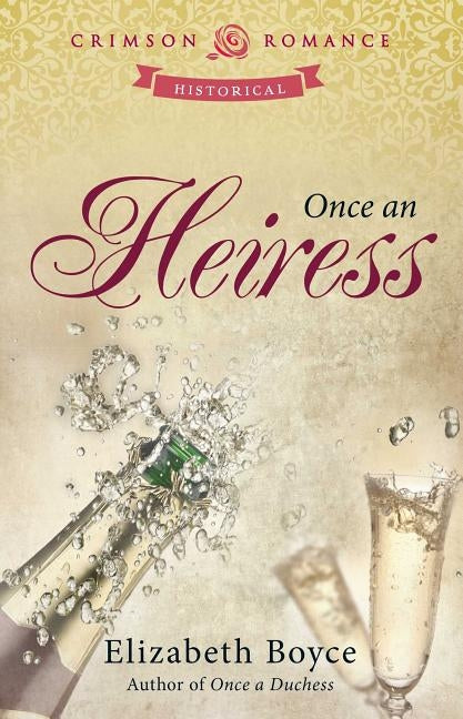 Once an Heiress by Boyce, Elizabeth