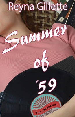 Summer of '59 by Gillette, Reyna