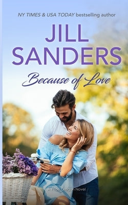 Because of Love by Sanders, Jill