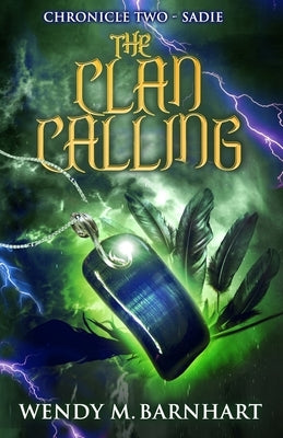 The Clan Calling: Chronicle Two-Sadie in the Adventures of Jason Lex by Barnhart, Wendy M.