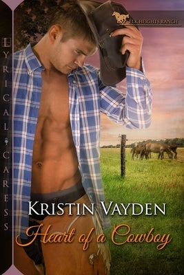 Heart of a Cowboy by Vayden, Kristin