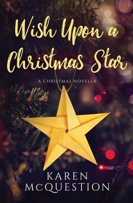 Wish Upon A Christmas Star by McQuestion, Karen