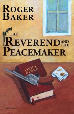 The Reverend and the Peacemaker by Baker, Roger