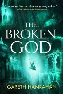 The Broken God by Hanrahan, Gareth