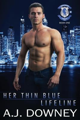 Her Thin Blue Lifeline: Indigo Knights MC Book I by Downey, A. J.