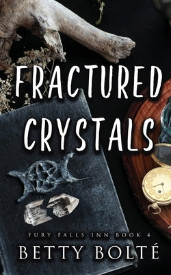 Fractured Crystals by Bolte, Betty