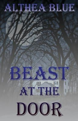 The Beast at the Door by Blue, Althea