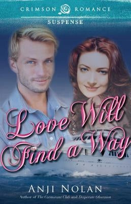 Love Will Find a Way by Nolan, Anji