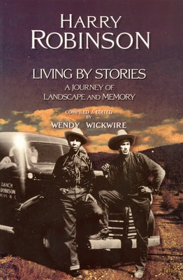 Living by Stories: A Journey of Landscape and Memory by Robinson, Harry