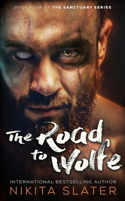 The Road to Wolfe by Slater, Nikita