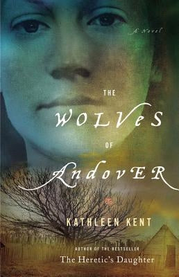 The Wolves of Andover: A Novel (Large type / large print) by Kent, Kathleen