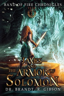 James and The Armor of Solomon by Gibson, Brandt R.