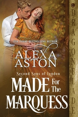 Made for the Marquess by Aston, Alexa