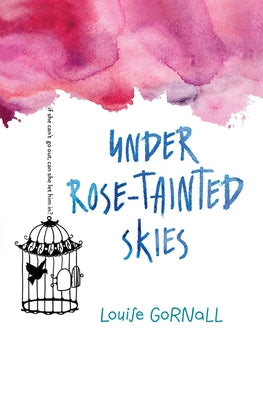 Under Rose-Tainted Skies by Gornall, Louise