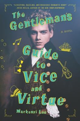 The Gentleman's Guide to Vice and Virtue by Lee, Mackenzi