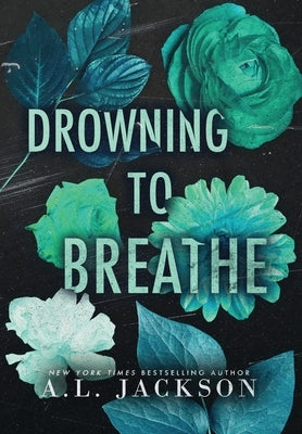 Drowning to Breathe (Hardcover) by Jackson, A. L.