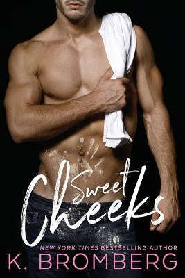 Sweet Cheeks by Bromberg, K.