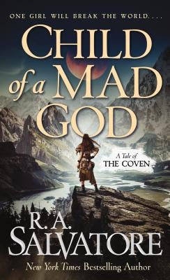 Child of a Mad God: A Tale of the Coven by Salvatore, R. A.