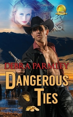 Dangerous Ties by Parmley, Debra