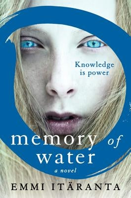 Memory of Water by It&#195;&#164;ranta, Emmi