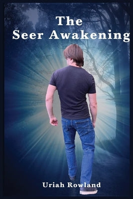 The Seer Awakening by Rowland, Uriah