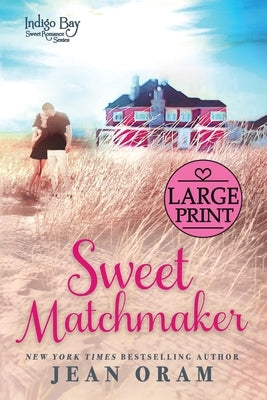 Sweet Matchmaker by Oram, Jean