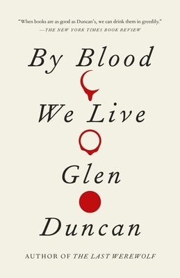 By Blood We Live by Duncan, Glen