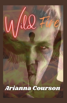 Wild Fire by Courson, Arianna