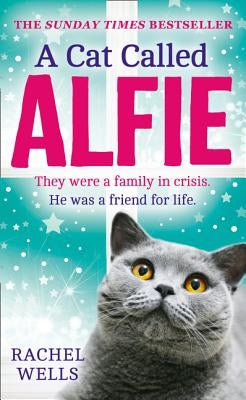 A Cat Called Alfie by Wells, Rachel