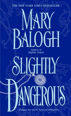 Slightly Dangerous by Balogh, Mary