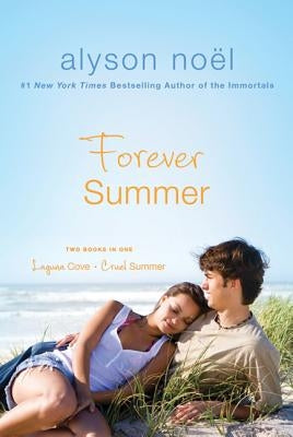 Forever Summer: Two Books in One: Laguna Cove & Cruel Summer by No?l, Alyson