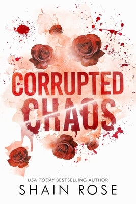 Corrupted Chaos by Rose, Shain