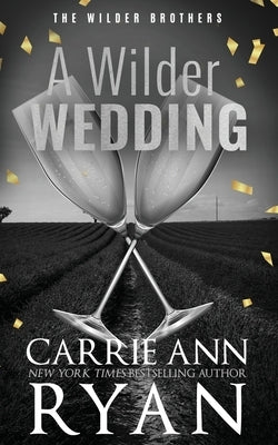 A Wilder Wedding - Special Edition by Ryan, Carrie Ann