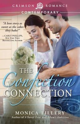 The Confection Connection by Tillery, Monica