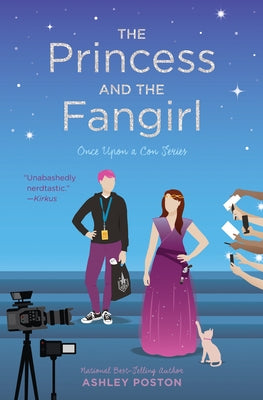 The Princess and the Fangirl by Poston, Ashley