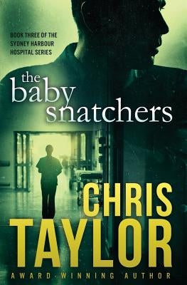 The Baby Snatchers by Taylor, Chris