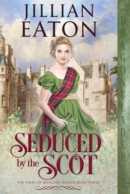 Seduced by the Scot by Eaton, Jillian