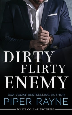 Dirty Flirty Enemy by Rayne, Piper