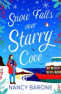 Snow Falls Over Starry Cove: Escape to Cornwall with This Absolutely Heart-Warming Page-Turner in 2024! by Barone, Nancy