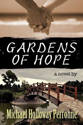 Gardens of Hope by Perronne, Michael Holloway